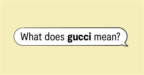 sounds gucci urban dictionary|australian slang gucci.